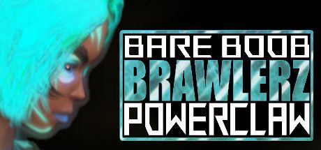 Bare Boob Brawlerz Power Claw Cover Or Packaging Material Mobygames