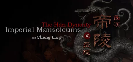 постер игры The Han Dynasty Imperial Mausoleums for Chang Ling
