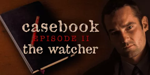 постер игры Casebook: Episode II - The Watcher