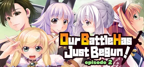 постер игры Our Battle Has Just Begun!: Episode 2