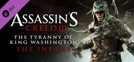 Assassin's Creed III: The Tyranny of King Washington - The Infamy