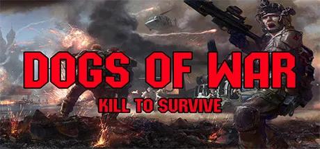 постер игры Dogs of War: Kill to Survive