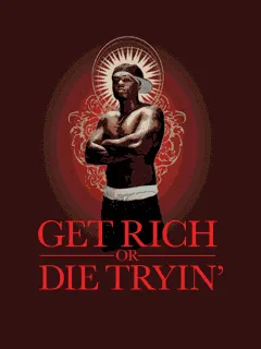 Get Rich or Die Tryin