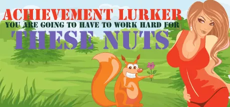 постер игры Achievement Lurker: You Are Going to Have to Work Hard for These Nuts