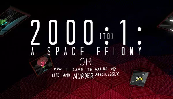 постер игры 2000:1: A Space Felony