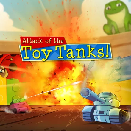 постер игры Attack of the Toy Tanks!