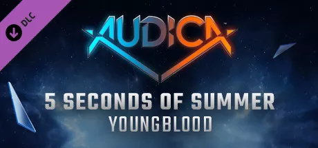 Audica: 5 Seconds of Summer - Youngblood