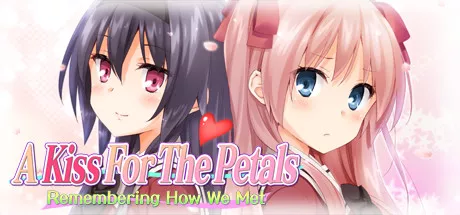 постер игры A Kiss for the Petals: Remembering How We Met
