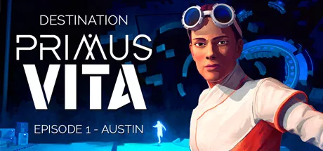 постер игры Destination Primus Vita: Episode 1 - Austin