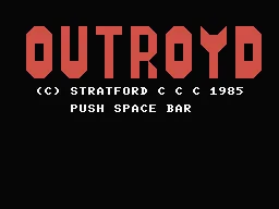 Outroyd (1985) - MobyGames