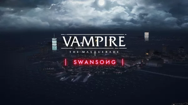 Vampire: The Masquerade - Swansong - Review - digitalchumps