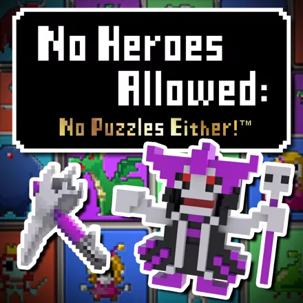 постер игры No Heroes Allowed: No Puzzles Either!