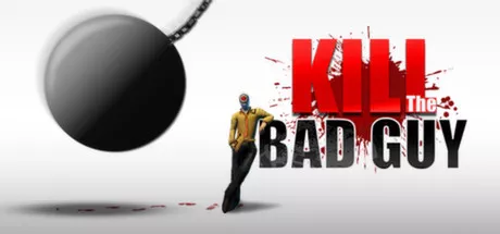 постер игры Kill the Bad Guy