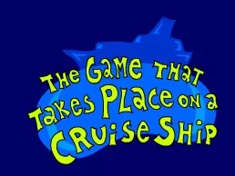 постер игры The Game That Takes Place on a Cruise Ship