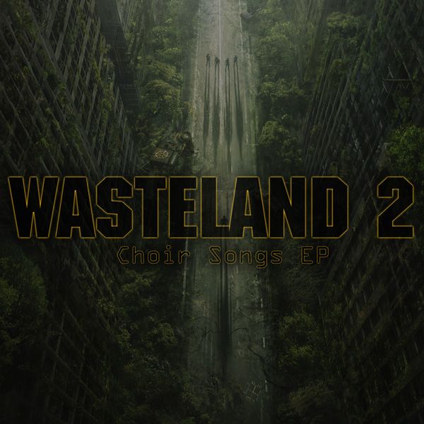 Soundtrack for Wasteland 2: Director's Cut (Linux and Macintosh and Windows) (GOG.com release): Choir EP