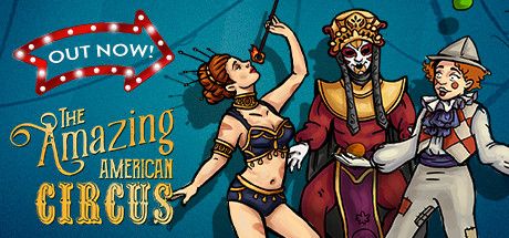 Front Cover for The Amazing American Circus (Windows) (Steam release): Out Now!