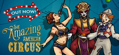 The Amazing American Circus (2021) - MobyGames