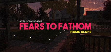 Front Cover for Fears to Fathom: Home Alone (Windows) (Steam release)