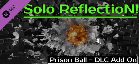 Front Cover for Prison Ball: DLC Add On - Solo ReflectioN! (Windows) (Steam release)