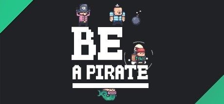 Front Cover for Be a Pirate (Windows) (Steam release)