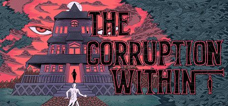 Front Cover for The Corruption Within (Windows) (Steam release)