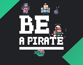 Front Cover for Be a Pirate (Windows) (itch.io release)