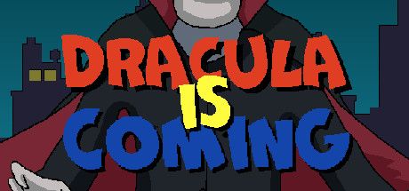 Dracula Is Coming (2021) - MobyGames