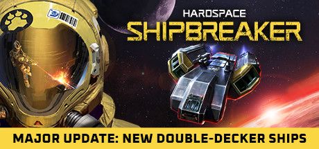 Front Cover for Hardspace: Shipbreaker (Windows) (Steam release): Major Update: New Double-Decker Ships