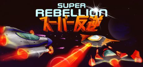 Front Cover for Super Rebellion (Macintosh and Windows) (Steam release)