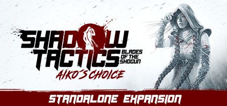 Front Cover for Shadow Tactics: Blades of the Shogun - Aiko's Choice (Linux and Windows) (Steam release)