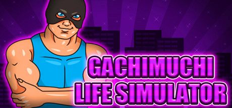 Front Cover for Gachimuchi Life Simulator (Windows) (Steam release)