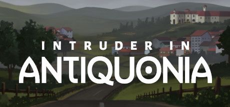 Front Cover for Intruder in Antiquonia (Linux and Macintosh and Windows) (Steam release)