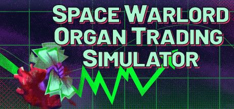 Front Cover for Space Warlord Organ Trading Simulator (Windows) (Steam release)