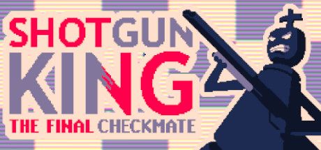 Front Cover for Shotgun King: The Final Checkmate (Windows) (Steam release)