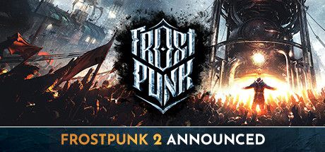 Front Cover for Frostpunk (Windows) (Steam release): Frostpunk 2 Announced