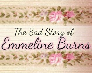 Front Cover for The Sad Story of Emmeline Burns (Linux and Macintosh and Windows) (itch.io release)