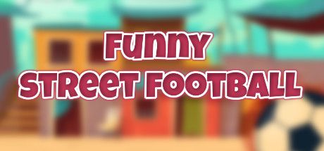 Front Cover for Funny Street Football (Windows) (Steam release)