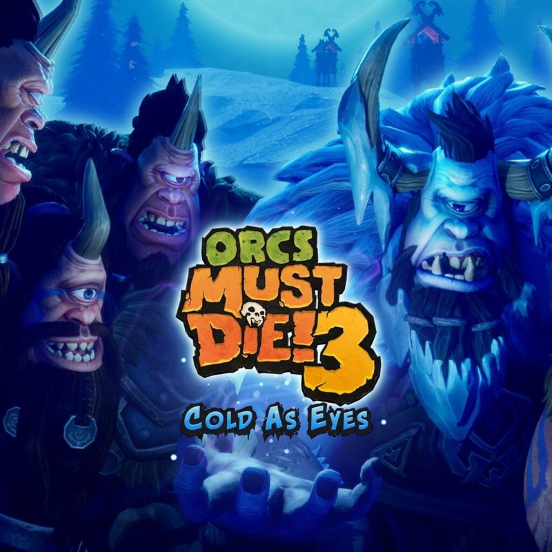 Front Cover for Orcs Must Die! 3: Cold as Eyes (PlayStation 4 and PlayStation 5) (download release)