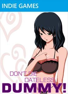 Front Cover for Don't Die Dateless, Dummy! (Xbox 360) (XNA Indie release)