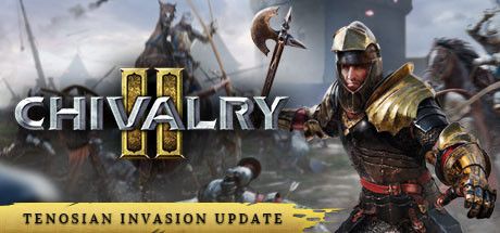 Front Cover for Chivalry II (Windows) (Steam release): Tenosian Invasion Update version