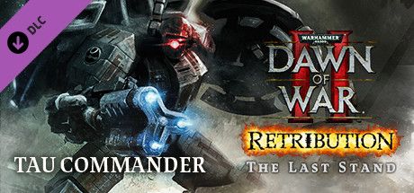 Front Cover for Warhammer 40,000: Dawn of War II - Retribution - The Last Stand Tau Commander (Windows) (Steam release)