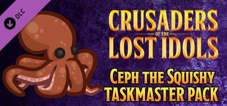 Front Cover for Crusaders of the Lost Idols: Ceph the Squishy Taskmaster Pack (Macintosh and Windows) (Steam release)