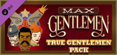 Front Cover for Max Gentlemen: True Gentlemen Pack (Linux and Macintosh and Windows) (Steam release)