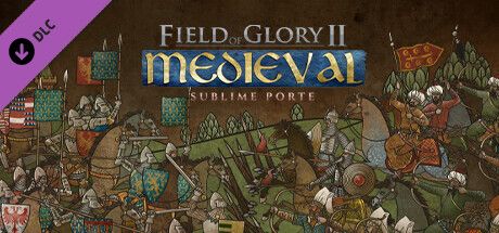 Front Cover for Field of Glory II: Medieval - Sublime Porte (Windows) (Steam release)