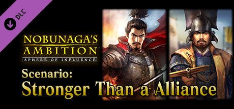 Front Cover for Nobunaga's Ambition: Sphere of Influence - Scenario: Stronger Than a Alliance (Windows) (Steam release)