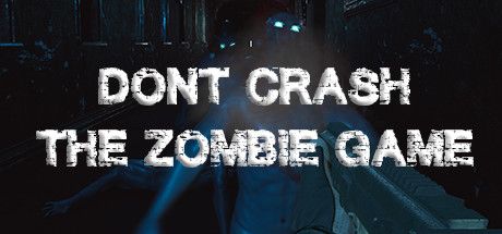 Front Cover for Don't Crash: The Zombie Game (Windows) (Steam release)