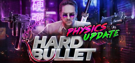 Front Cover for Hard Bullet (Windows) (Steam release): Physics update version