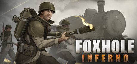 Front Cover for Foxhole (Windows) (Steam release): Foxhole: Inferno