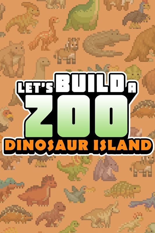 Front Cover for Let's Build a Zoo: Dinosaur Island (Windows Apps and Xbox One and Xbox Series) (download release)