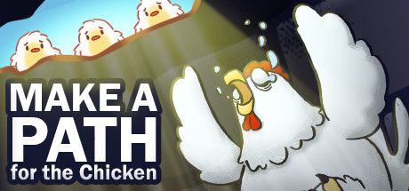 Front Cover for Make a Path for the Chicken (Windows) (Steam release)